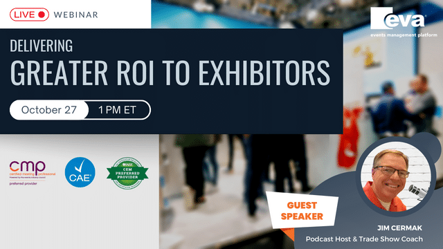 Delivering Greater ROI to Exhibitors