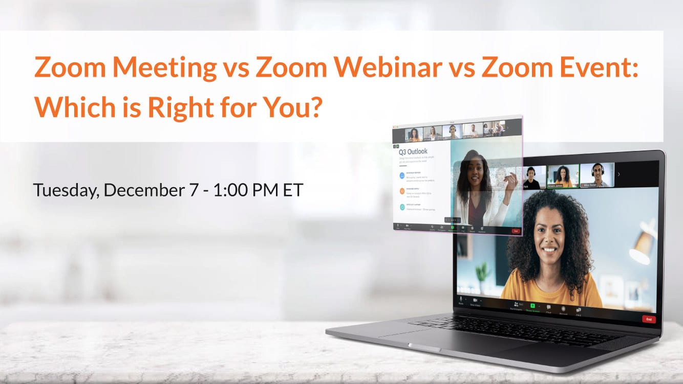 Zoom Meetings vs Zoom Webinars vs Zoom Events: Which is Right for You?